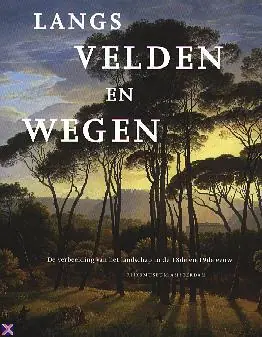 Betaalbaar Langs velden en wegen - W. Loos; R.J. te Rijdt; M. van Heteren