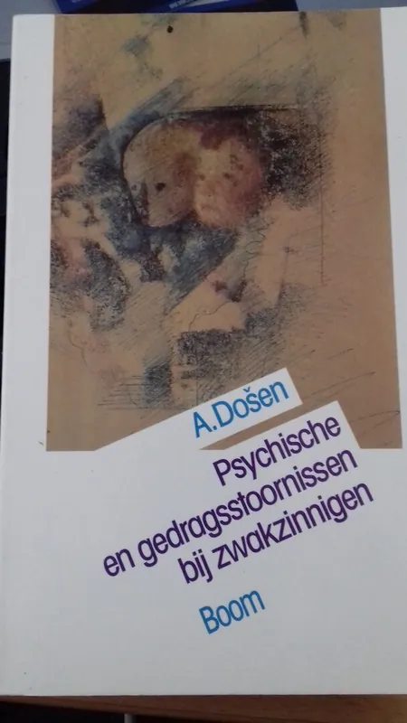 Psychische en gedragsstoornissen bij zwakzinnigen - A. Dosen Snelle Levering