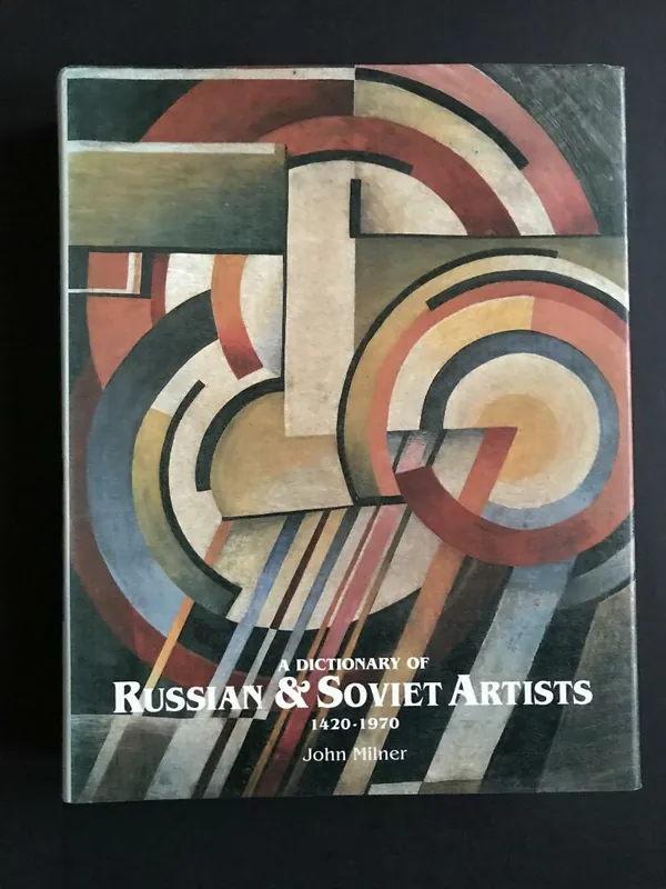 A dictionary of Russian and Soviet artists, 1420-1970 - Milner, John Direct Verzonden