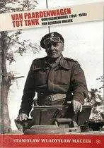 Aanbieding Van paardenwagen tot tank; Oorlogsmemoires (1914-1946) van Generaal Maczek - Wladyslaw Maczek, Stanislaw