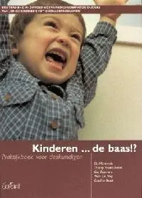 KINDEREN ....DE BAAS!? PRAKTIJKBOEK VOOR DESKUNDIGEN - Merlevede Favoriet