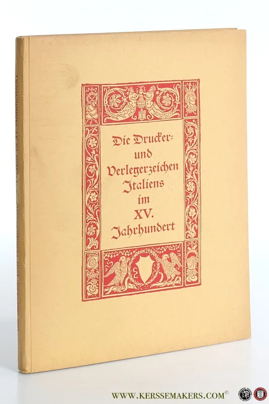 Alleen Vandaag Die Drucker- und Verlegerzeichen Italiens im XV. Jahrhundert. - Husung, Max Joseph.