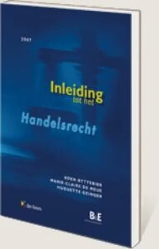 Inleiding tot het handelsrecht - Koen Byttebier; Marie-Claire De Meue; Huguette Geinger Direct Verzonden