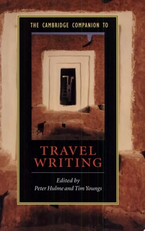 The Cambridge Companion to Travel Writing: Volume 0, Part 0. - HULME, P. and YOUNGS, T., Nieuw