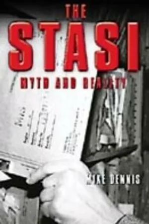 The Stasi:Myth and Reality - Dennis Mike; Laporte Norman Shop Nu