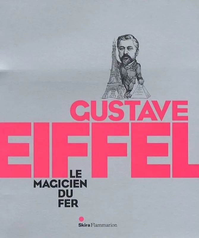 Tijdelijk Beschikbaar Gustave Eiffel, Le Magicien du fer: LE MAGICIEN DU FER (CATALOGUES D'EXPOSITION) - Caroline Caroline Mathieu (dir.)