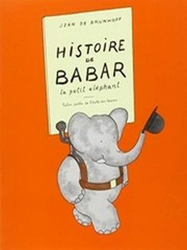 Histoire De Babar - Jean de Brunhoff Premium