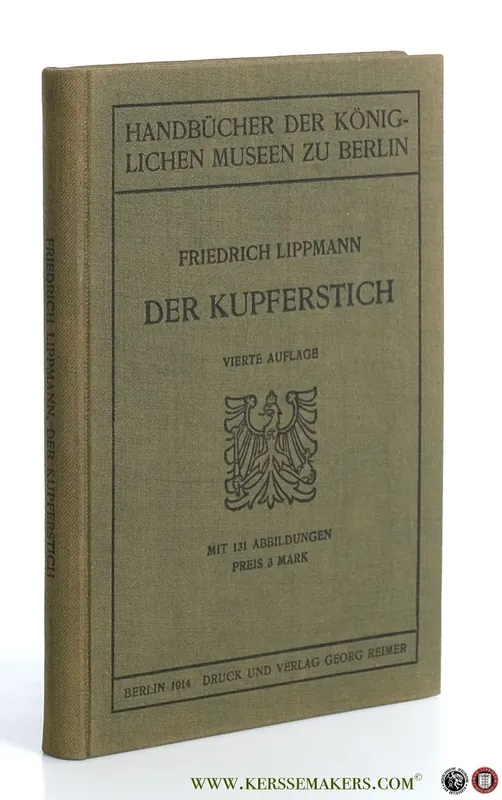 Op = Op Der Kupferstich. Vierte Auflage. Mit 131 Abbildungen. - Lippmann, Friedrich.