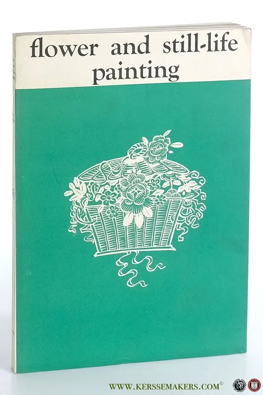 Flower & Still Life Painting. Edited by Geoffrey Holme. - Earp, T.W. (intr.). Favoriet