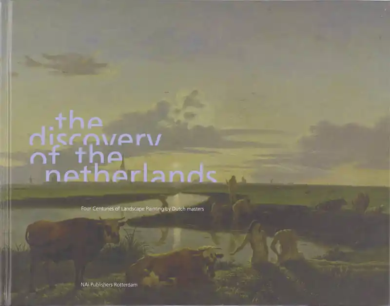 The Discovery of the Netherlands - H. van Os; H. Leeflang; J. Reynaerts Populair