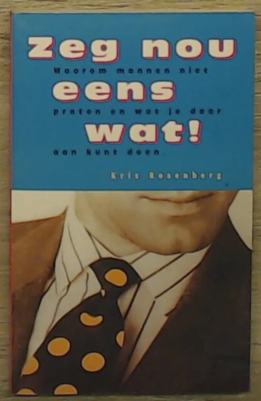 Zeg nou eens wat! - K. Rosenberg Favoriet