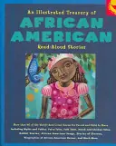 An Illustrated Treasury of African American Read-Aloud Stories - Susan Kantor, Christian Clayton, Jan Spivey Gilchrist Goedkoop