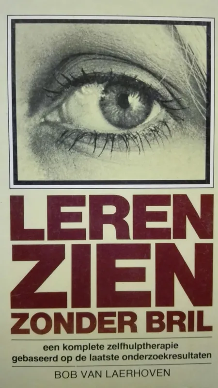 Must-Have Leren zien zonder bril - Bob van Laerhoven