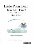 Little Polar Bear, Take Me Home! - Hans de Beer Gereduceerde Prijs