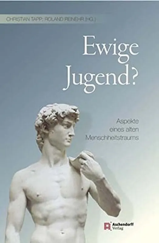 Hoge Kwaliteit Ewige Jugend? Aspekte eines alten Menschheitstraums - Christian Tapp