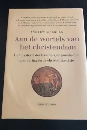Aan de wortels van het christendom - A. Welburn Nu Kopen