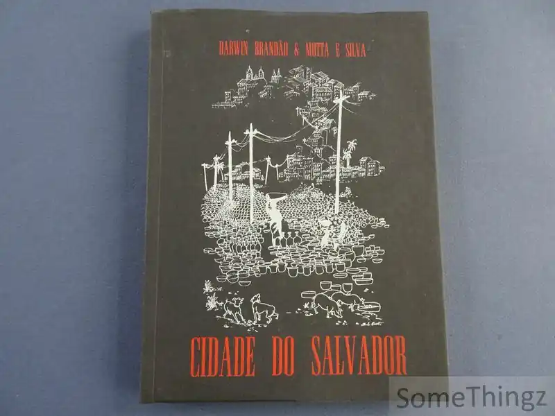 Cidade do Salvador. Caminho do encatamento. - Darwin Brandao & Motta e Silva. Meest Verkocht
