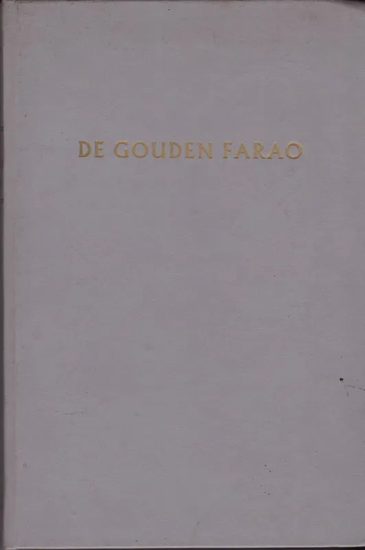 De gouden Farao - Bruckner Karl Hete Deal
