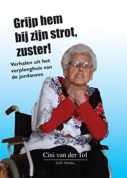 Weekendaanbieding Grijp hem bij zijn strot, zuster! - Cini Van der Tol