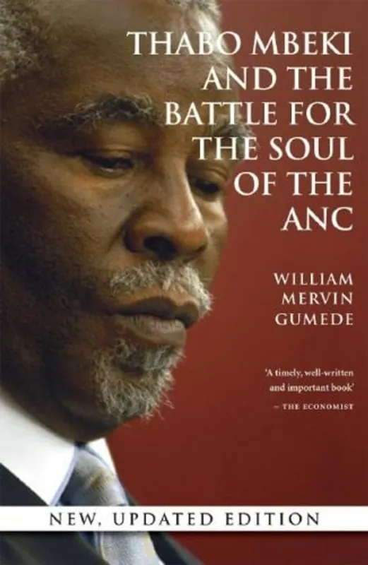 Nieuw Thabo Mbeki and the battle for the soul of the ANC - William Mervin Gumede