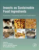 Insects as Sustainable Food Ingredientq - Aaron T. Dossey Fabrieksprijs