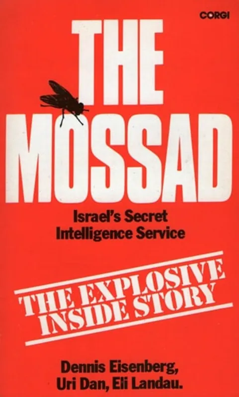 The Mossad Israel's Secret Intelligence Service Inside Stories - Dennis Eisenberg Gratis Retour