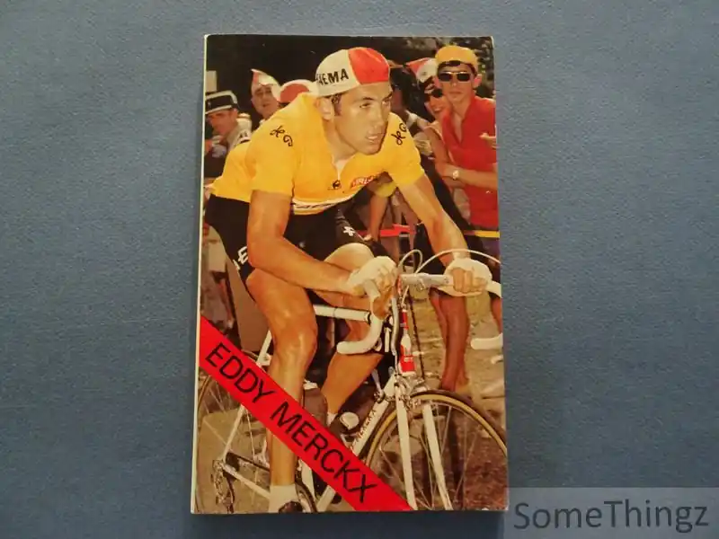Express Levering Het volk over Eddy Merckx. Uitspraken over een idool. - N/A.- Louis Van Craen (nawoord)
