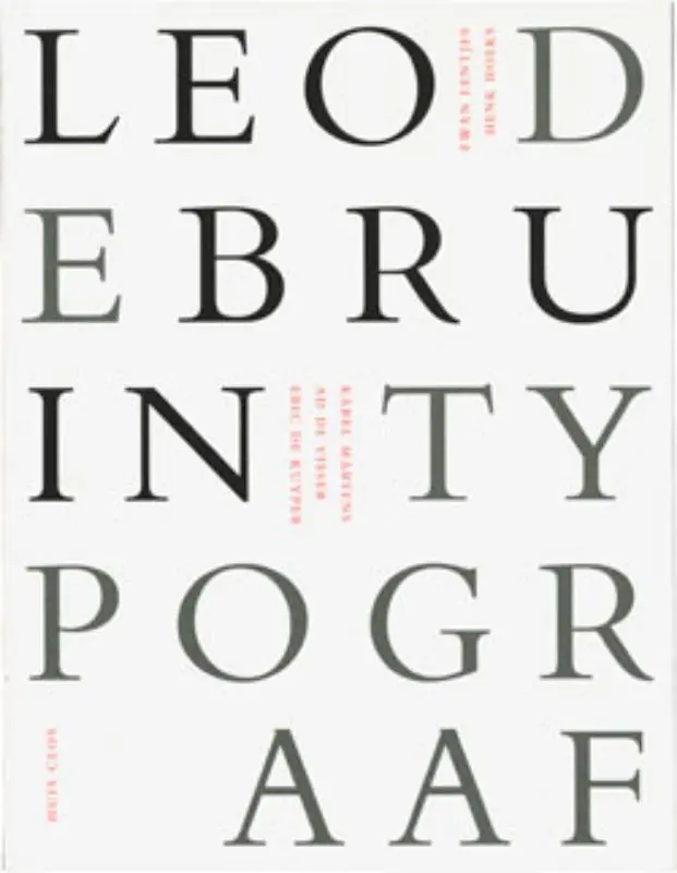 Lage Kosten Leo de Bruin typograaf - Ewan Lentjes; Henk Hoeks; Karel Martens; Ad de Visser; Eric de Kuyper