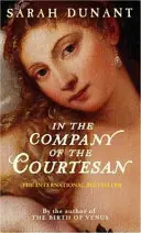Company of the Courtesan - Sarah Dunant Nieuw