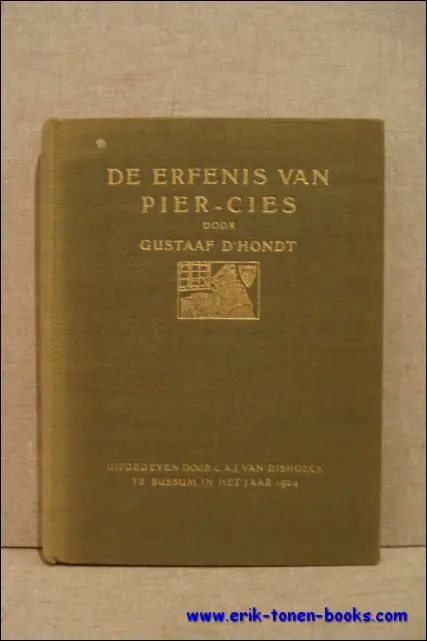 DE ERFENIS VAN PIER-CIES, - D'Hondt, Gustaaf; Beste Prijs