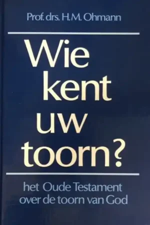 Wie kent uw toorn? - H.M. Ohmann Lage Kosten