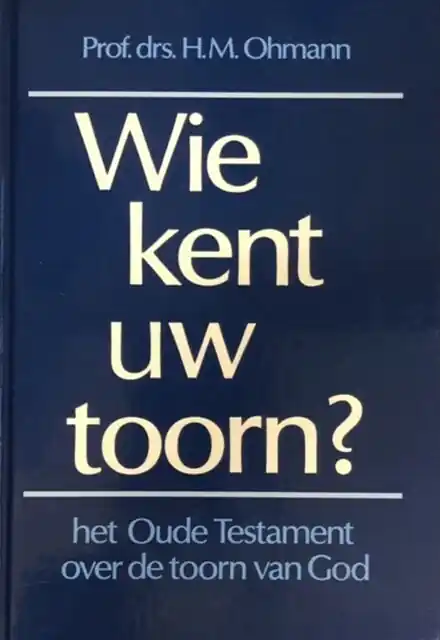 Wie kent uw toorn? - H.M. Ohmann Lage Kosten