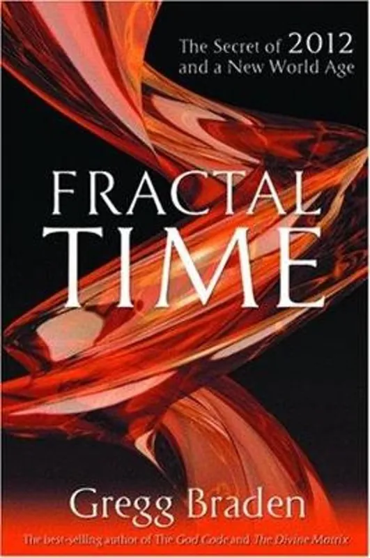 Fractal Time - The Secret Of 2012 And A New World Age - Gregg Braden Merkproduct