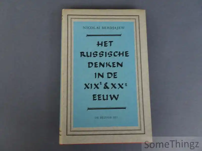 Snelle Levering Het Russische denken in de 19e & 20e eeuw. Aspecten en perspectieven. - Berdjajew, Nicolai.