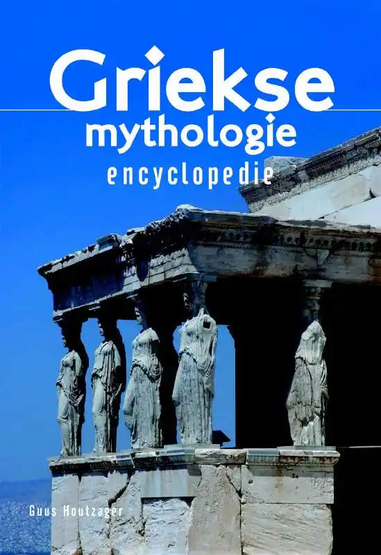 Geïllustreerde Griekse mythologie encyclopedie - Guus Houtzager Op = Op