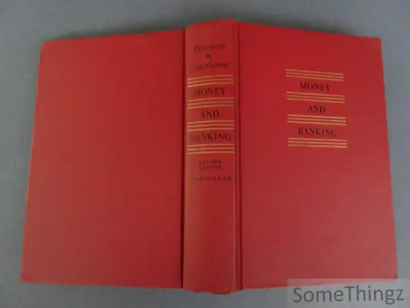 Money and Banking. Revised edition. - Peterson, J. Marvin and Cawthorne, D.R. Bestel Nu