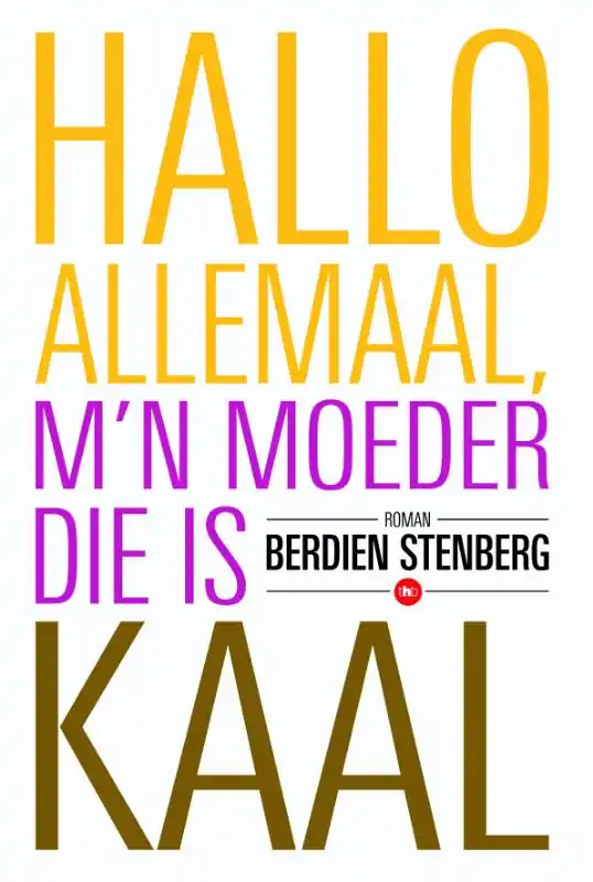 Alleen Vandaag Hallo allemaal, m'n moeder die is kaal - Berdien Stenberg