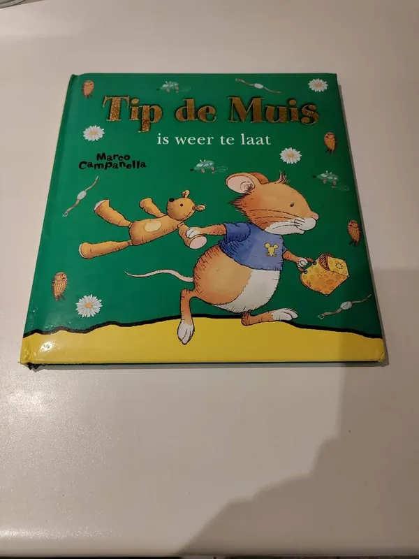 Koopje Tip de Muis is weer te laat - Casalis Anna; Campanella Marco; Dami Andrea