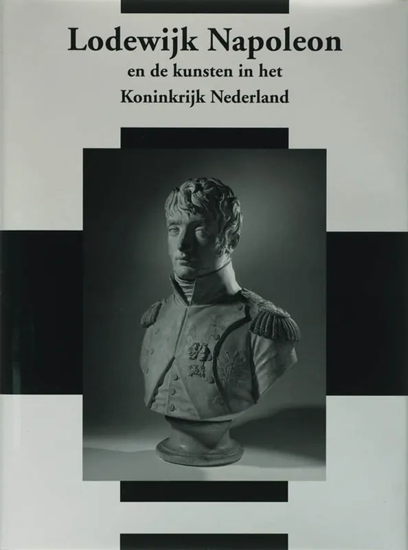 56/57 Lodewijk Napoleon en het Koninkrijk Holland - Eveline Koolhaas-Grosfeld Laatste Versie