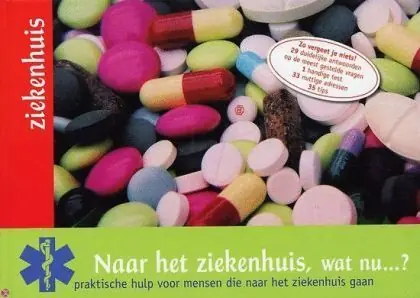 Naar het ziekenhuis, wat nu...? - K. Oost Must-Have