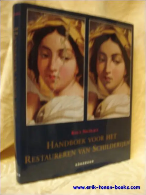 HANDBOEK VOOR HET RESTAUREREN VAN SCHILDERIJEN - Knut NICOLAUS Premium