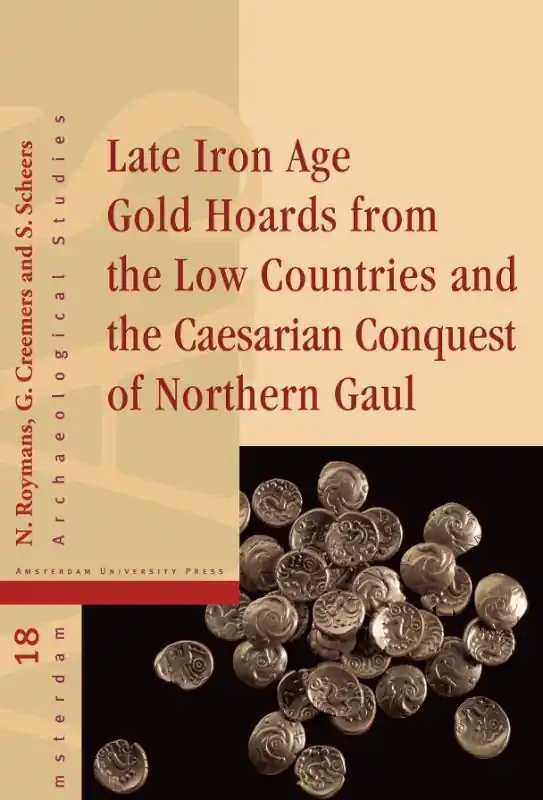 Op = Op Late Iron Age gold hoards from the Low Countries - Nico Gerardus Antonius Maria Roymans.