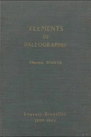 ELEMENTS DE PALEOGRAPHIE. - REUSENS, CHANOINE. Express Levering