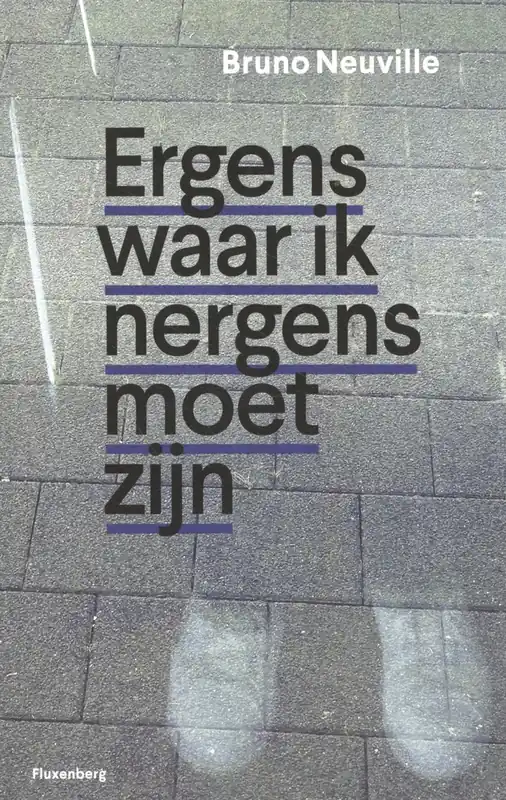Ergens waar ik nergens moet zijn - Bruno Neuville Dagaanbieding