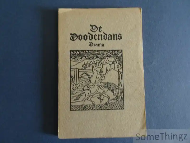 Gecertificeerd De doodendans. Drama met een woord vooraf over Dramatische Vertooningen. - P.H. van Moerkerken Jr.