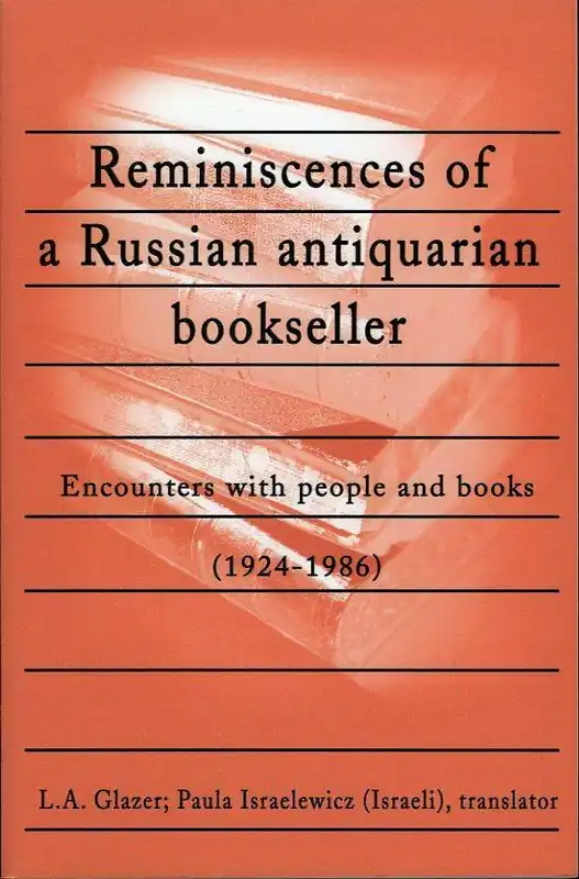 Reminiscences of a Russian Antiquarian Bookseller - Lev Abramovich Glazer Bestseller