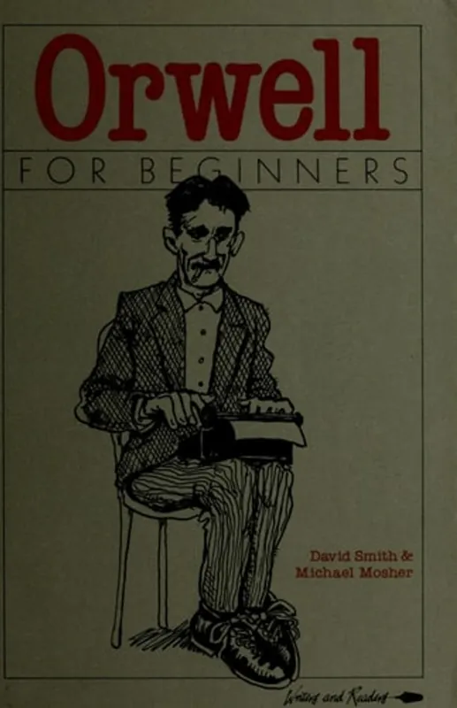 Orwell for Beginners - David Smith (undifferentiated) Gratis Retour