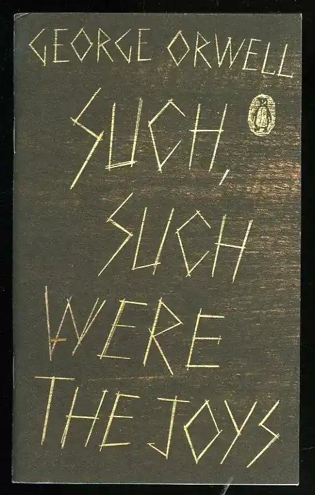 Gratis Retour Such, Such Were the Joys - George Orwell
