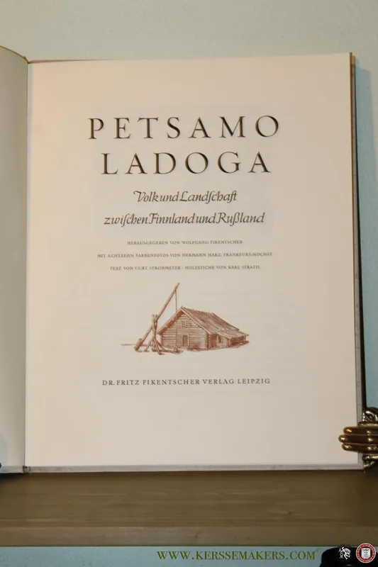 Petsamo Ladoga. Volk und Landschaft zwischen Finnland und Rusland - STROHMEYER, Curt (Text) / STRATIL, Karl (Holzschnitte) Laatste Versie