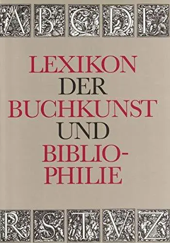 Bestseller Lexicon der Buchkunst und Bibliophilie - Walther, Karl Klaus